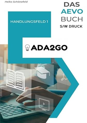 Das AEVO-Buch - Handlungsfeld 1 - s/w: Schwarz/Weiß Version