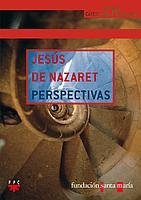 Jesús de Nazaret: Perspectivas: 10 (Chaminade)
