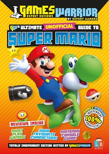 Super Mario Ultimate Unofficial Gaming Guide by GW SS24