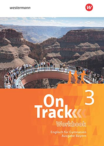 On Track 3. Workbook. Englisch für Gymnasien. Bayern: Workbook 3