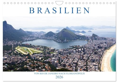 Brasilien - Von Rio nach Florianópolis (Wandkalender 2026 DIN A4 quer), CALVENDO Monatskalender: Vom Zuckerhut geht es entlang der Costa Verde ins ... Archipel Santa Catarina. (CALVENDO Orte)