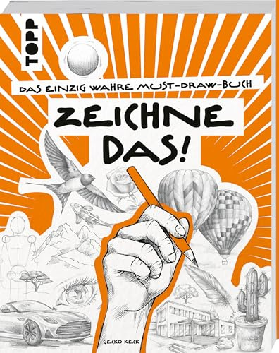Zeichne das!: Das einzig wahre Must-Draw-Buch