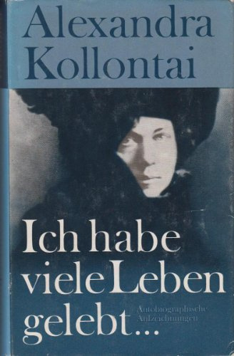 Ich habe viele Leben gelebt. Autobiographische Aufzeichnungen