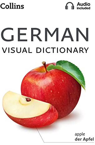 German Visual Dictionary: A photo guide to everyday words and phrases in German (Collins Visual Dictionary)