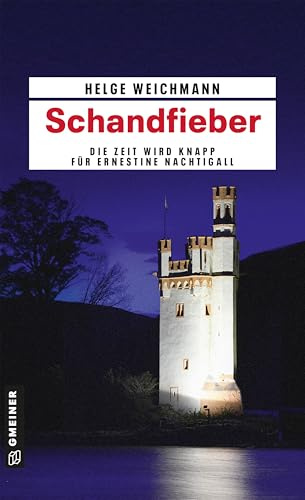 Schandfieber: Kriminalroman (Kriminalromane im GMEINER-Verlag) (Historikerin Tinne Nachtigall)