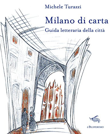 Milano di carta. Guida letteraria della città. Con Carta geografica ripiegata