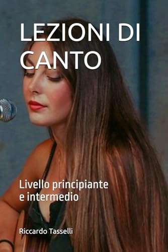 LEZIONI DI CANTO: Livello principiante e intermedio