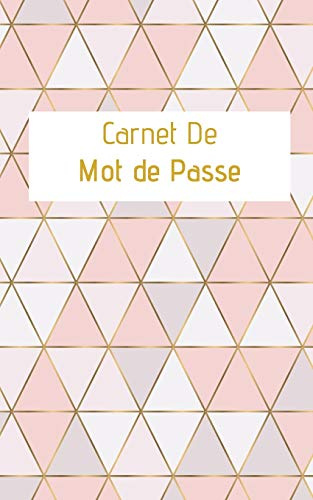 Carnet De Mot De Passe: Carnet De Mot de Passe : Journal d’adresses de sites web et de mots de passe | 5x8 pouces (12,7 cm x 20,32 cm) | 100 pages | ... ceux et celles qui ont la mémoire courte !