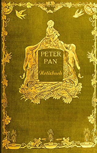 Peter Pan (Notizbuch): Notizbuch, Notebook, Vintage, Old Fashion, Klassiker, Edel, Design, Einschreibbuch, Tagebuch, Diary, Notes, Geschenkbuch, ... Arbeit,] bestseller, Antik Label Cover