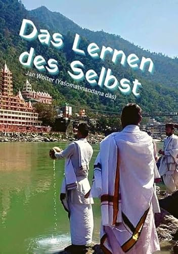 Reise, lerne, wachse / Das Lernen des Selbst: Von Weisheit und dem Quell des Lebens