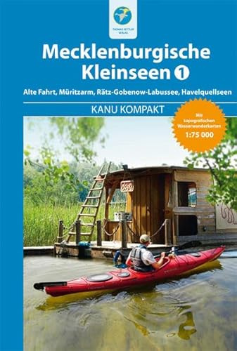 Kanu Kompakt Mecklenburgische Kleinseen 1: mit topografischen Wasserwanderkarten 1:75000