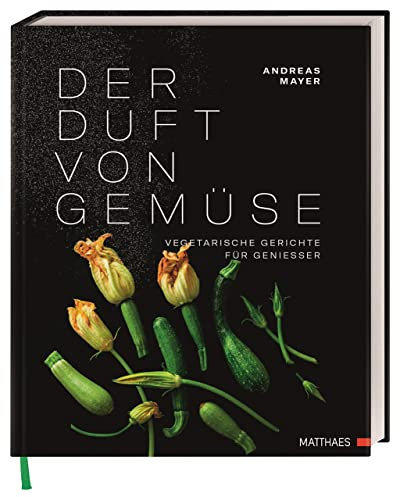 Der Duft von Gemüse: Vegetarische Gerichte für Genießer