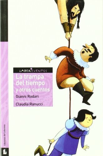 La trampa del tiempo y otros cuentos (Labericuentos)