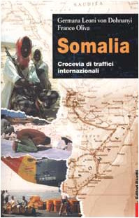 Somalia. Crocevia di traffici internazionali