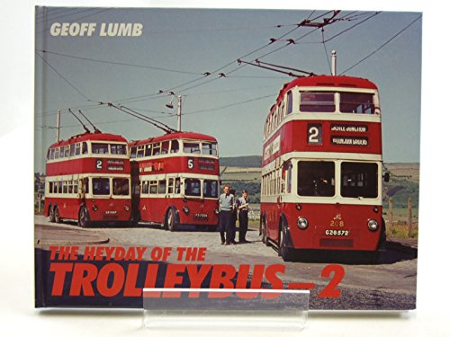 Heyday Of The Trolleybus 2 (The Heyday of the Trolleybus)