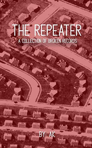 The Repeater: A Collection of Broken Records