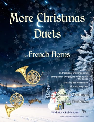 More Christmas Duets for French Horns: 26 Traditional Christmas Songs arranged especially for two equal French Horn players of Greades 1-3 standard. Most are less well known, all are in easy keys.