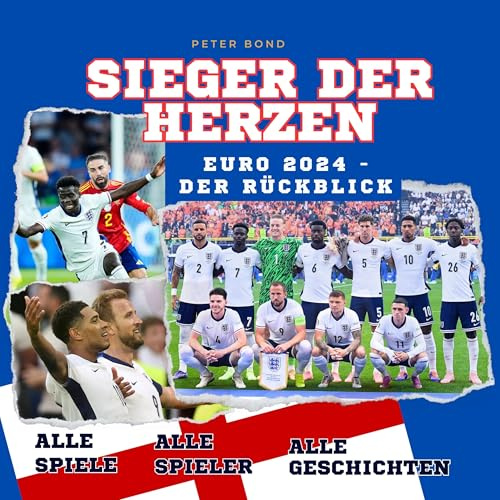 Sieger der Herzen - Euro 2024 - Das große Fanbuch zur Fussball-Europameisterschaft in Deutschland: Der Rückblick: Alle Spiele - Alle Spieler - Alle Geschichten.