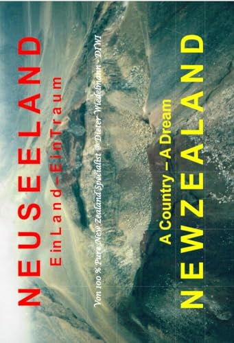 Neuseeland : Ein Land - Ein Traum: Süd- und Nordinsel