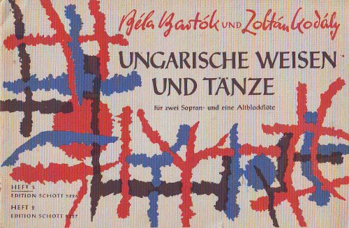 Ungarische Weisen und Tänze: Band 1. 3 Blockflöten (SSA). Spielpartitur.
