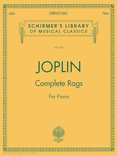 Scott Joplin - Complete Rags for Piano | Advanced Ragtime Sheet Music Collection | Schirmer’s Library of Musical Classics Vol. 2020