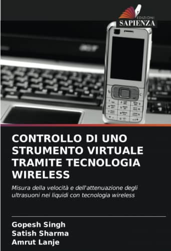 CONTROLLO DI UNO STRUMENTO VIRTUALE TRAMITE TECNOLOGIA WIRELESS: Misura della velocità e dell'attenuazione degli ultrasuoni nei liquidi con tecnologia wireless