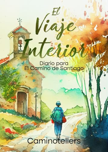 El Viaje Interior: Diario para el Camino de Santiago (5 x 7 - 13cm x 18cm)