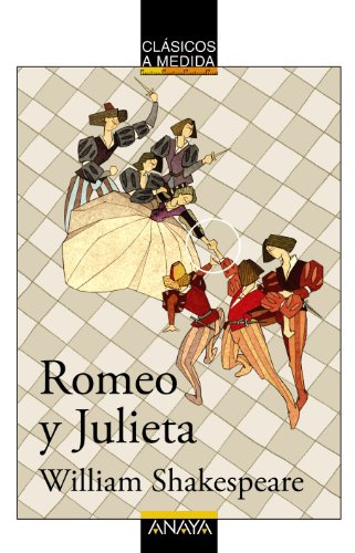 Romeo y Julieta (CLÁSICOS - Clásicos a Medida)