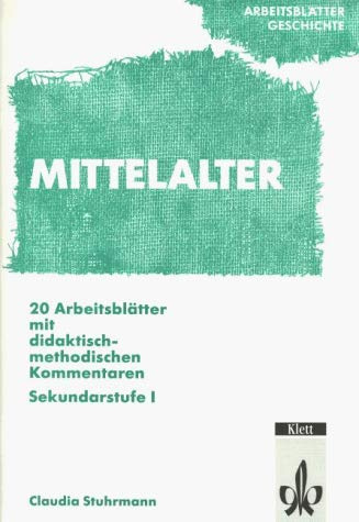 Arbeitsblätter Geschichte: Mittelalter. Sekundarstufe I