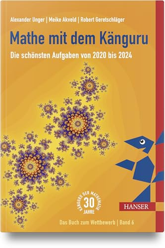 Mathe mit dem Känguru 6: Die schönsten Aufgaben von 2020 bis 2024