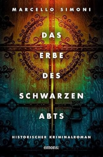 Das Erbe des schwarzen Abts: Historischer Kriminalroman (Ein Krimi aus dem Mittelalter)