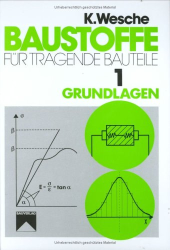 Baustoffe für tragende Bauteile, Bd.1, Grundlagen