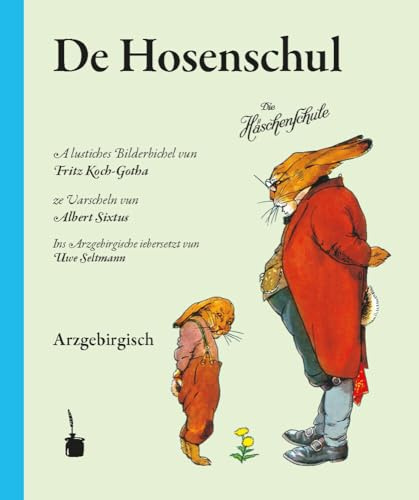 De Hosenschul: Die Häschenschule - Erzgebirgisch