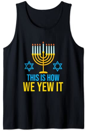 Hanukkah Menorah - Funny Bar Mitzvah This Is How We Yew It Tank Top