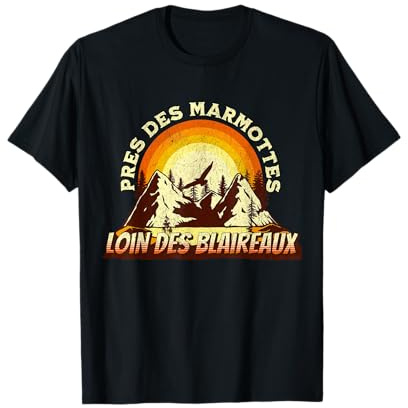 Près des marmottes loin des blaireau Citation Forêt Montagne T-Shirt