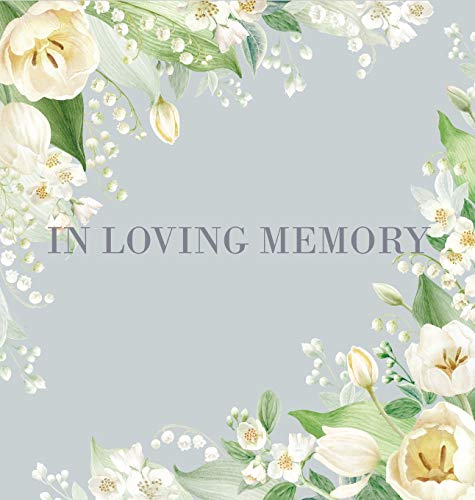 Condolence book for funeral (Hardcover): Memory book, comments book, condolence book for funeral, remembrance, celebration of life, in loving memory ... guest book, memorial service guest book