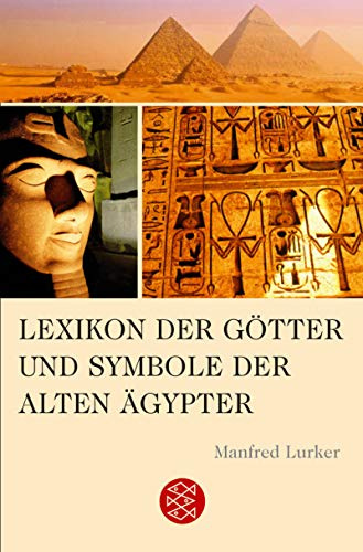Lexikon der Götter und Symbole der alten Ägypter (Fischer Sachbücher)