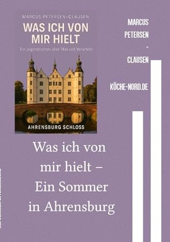 Was ich von mir hielt – Ein Sommer in Ahrensburg: Ein Jugendroman über erste Liebe, innere Stärke und den Mut, anders zu sein