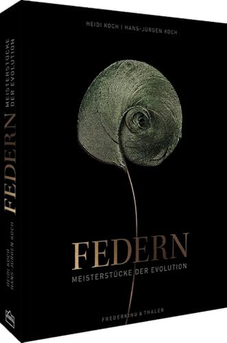 Bildband Federn: Meisterstücke der Evolution: Die vielfach ausgezeichneten Fotografen Heidi und Hans-Jürgen Koch zeigen Federn aus der ganzen Welt. ... pointierten Texten über das Phänomen Feder.