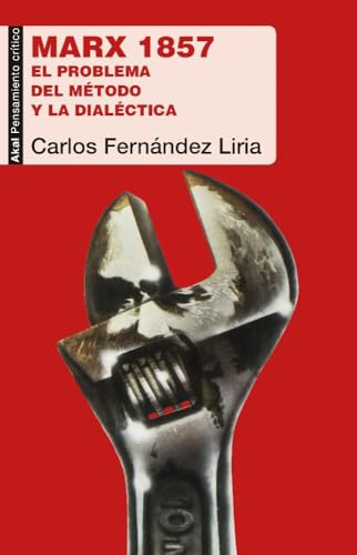 Marx 1857. El problema del método y La Dialéctica: 80 (Pensamiento crítico)