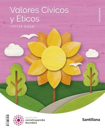VALORES CIVICOS Y ETICOS TERCER CICLO PRIMARIA CONSTRUYENDO MUNDOS