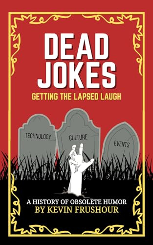 Dead Jokes: Getting the Lapsed Laugh