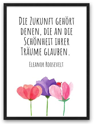 Kunstdruck Din A4 ohne Rahmen - Spruch - Eleanor Roosevelt - Zukunft Schönheit Träume - Zitat Erfolg Motivation Druck Poster Bild