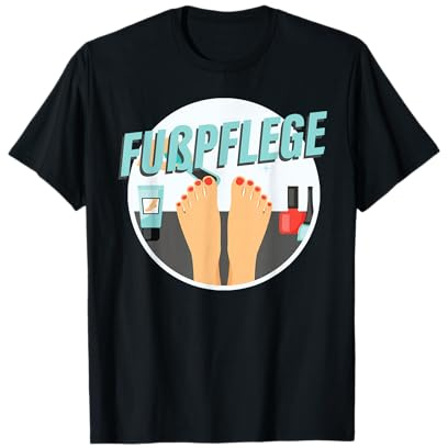 Fußpflege Herz Podologie Podologe Füße Fuß Sprüche T-Shirt