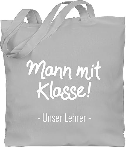 Shirtracer Baumwolltasche - Taschen - Mann mit Klasse Unser Lehrer weiß - Unisize - Hellgrau - geschenke für jutetasche lehrer-tasche teacher jutebeutel dankeschön lehrerin geschenk referendariat