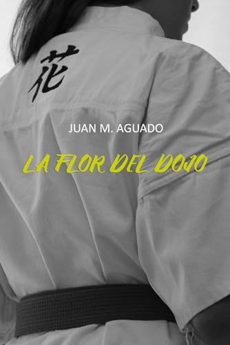 La flor del dojo (Saga La flor del dojo)