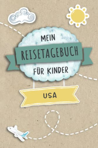 Reisetagebuch für Kinder USA: USA Urlaubstagebuch zum Ausfüllen,Eintragen,Malen,Einkleben für Ferien & Urlaub A5, Aktivitätsbuch & Tagebuch Journal ... Rundreise Kinder Buch für Reise & unterwegs