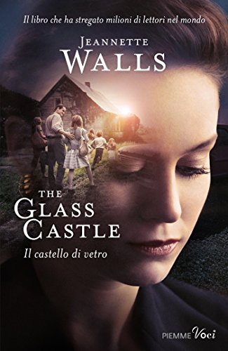 Il castello di vetro: The glass castle (Italian Edition)