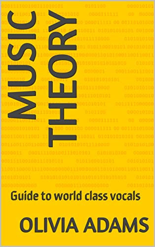 Music theory: Guide to world class vocals (English Edition)