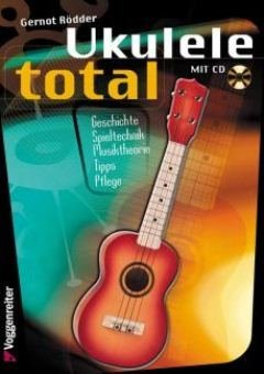 UKULELE TOTAL - arrangiert für Ukulele mit CD [Noten / Sheetmusic] Komponist: ROEDDER GERNOT